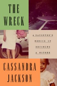 The Wreck by Cassandra Jackson with baby photos of the author